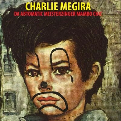 Da Abtomatic Meisterzinger Mambo Chic - Charlie Megira [VINYL Limited Edition]