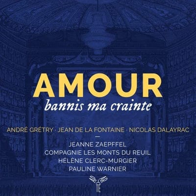 Amour, Bannis Ma Crainte:   - Andre-Ernest-Modeste Gretry [CD]