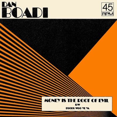 Money Is the Root of Evil/Duodu Wuo Ye Ya - Dan Boadi and The African Internationals [VINYL]