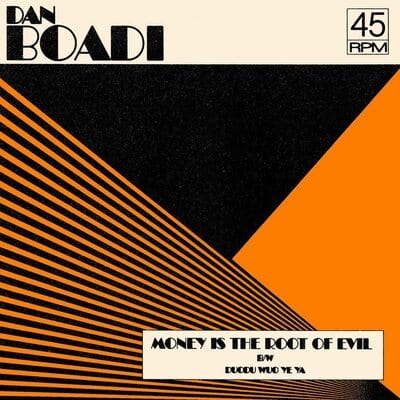 Money Is the Root of Evil/Duodu Wuo Ye Ya - Dan Boadi and The African Internationals [VINYL]