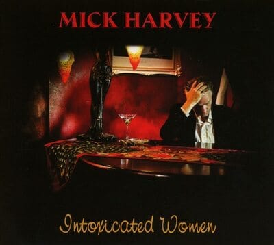 Intoxicated Women - Mick Harvey [VINYL]