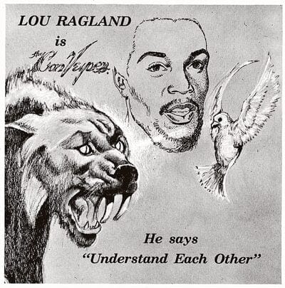 Is the Conveyor: He Says 'Understand Each Other' - Lou Ragland [VINYL]
