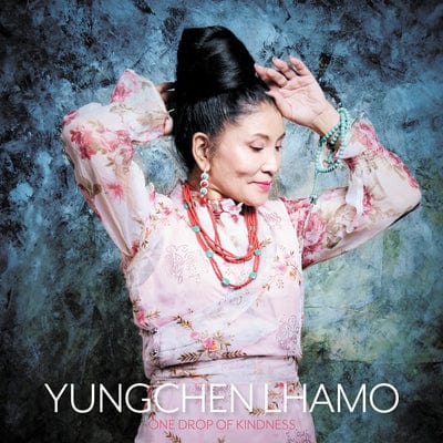One Drop of Kindness - Yungchen Lhamo [VINYL]