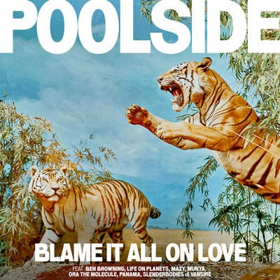 Blame It All On Love - Poolside [CD]