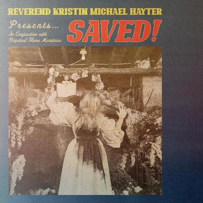 SAVED! - Reverend Kristin Michael Hayter [VINYL]