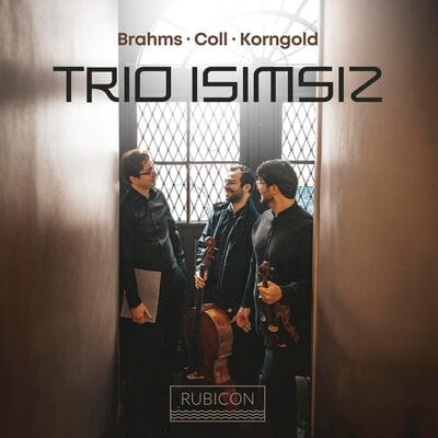 Trio Isimsiz: Brahms/Coll/Korngold - Trio Isimsiz [CD]