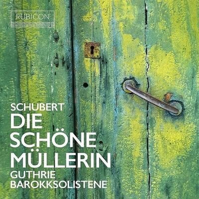 Schubert: Die Schöne Müllerin - Franz Schubert [CD]