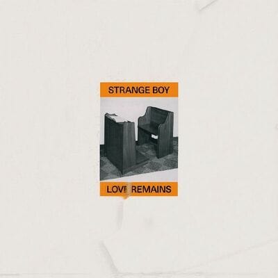 Love Remains - Strange Boy [VINYL]