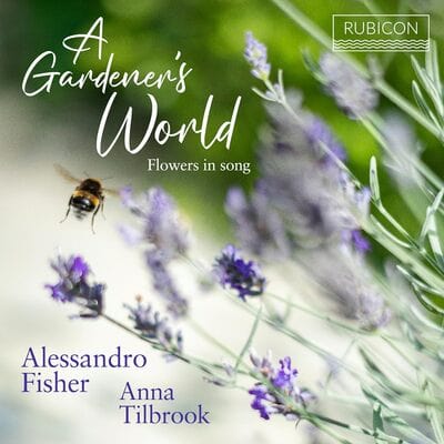 A Gardner's World: Flowers in Song - Alessandro Fisher [CD]