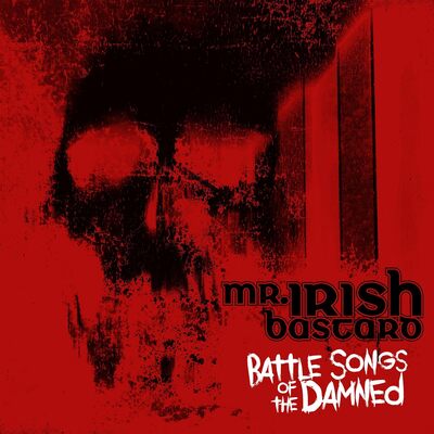 Battle Songs of the Damned - Mr. Irish Bastard [CD]