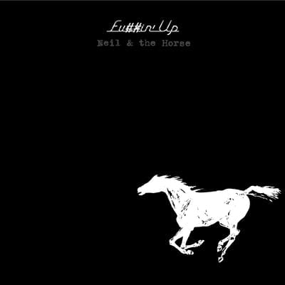 Fu##in' Up - Neil Young & Crazy Horse [CD]