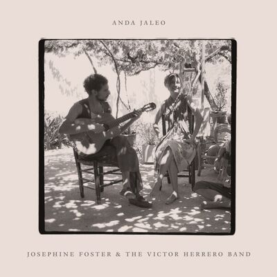 Anda Jaleo - Josephine Foster & The Victor Herrero Band [VINYL]