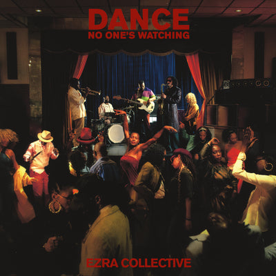 Dance, No One's Watching (Deluxe Edition) - Ezra Collective [VINYL]