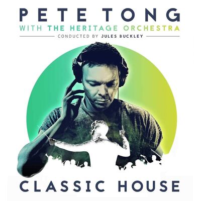 Classic House - Pete Tong with The Heritage Orchestra [VINYL Limited Edition]