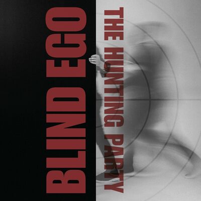 The Hunting Party - Blind Ego [VINYL]