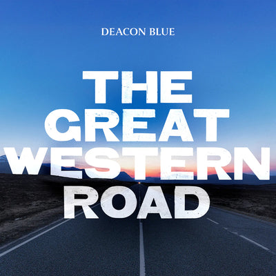 The Great Western Road - Deacon Blue [CD]