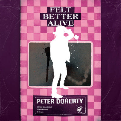Felt Better Alive - Peter Doherty [CD]