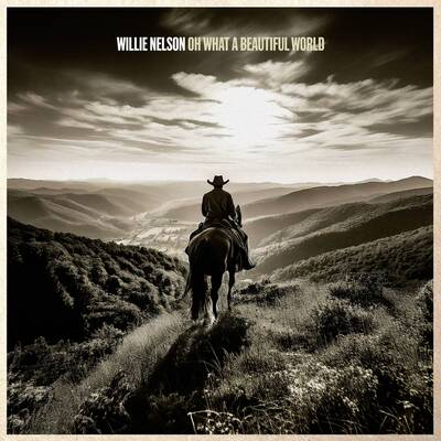 Oh What a Beautiful World - Willie Nelson [CD]