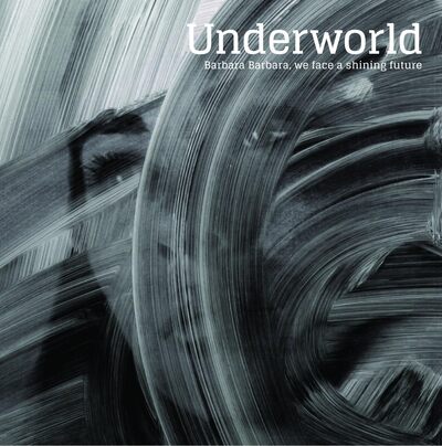 Barbara Barbara We Face A Shining Future (Reissue) - Underworld [CD]