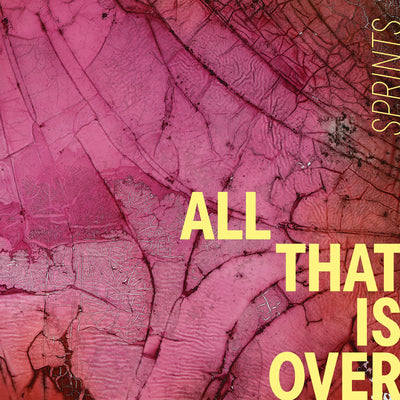All That Is Over - Sprints [VINYL]