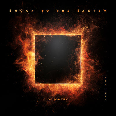 SHOCK to the SYSTEM (PART TWO) - Daughtry [Colour Vinyl]