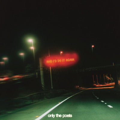 And I'd Do It Again (Indie Exclusive Orange & Green Splatter) - Only The Poets [Colour Vinyl]