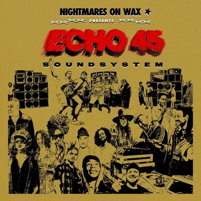 Echo45 Sound System - Nightmares On Wax [VINYL]