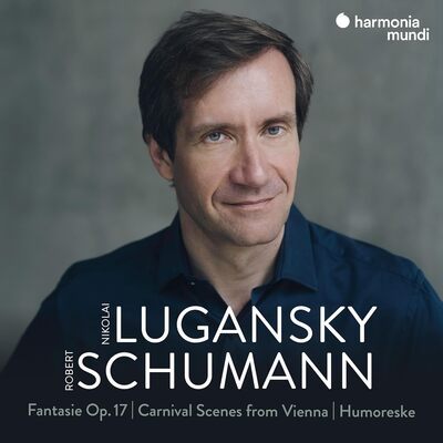 Robert Schumann: Fantasie, Op. 17/Carnival Scenes from Vienna/... - Robert Schumann [CD]