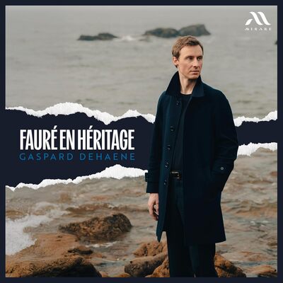 Gaspard Dehaene: Fauré En Héritage - Gaspard Dehaene [CD]