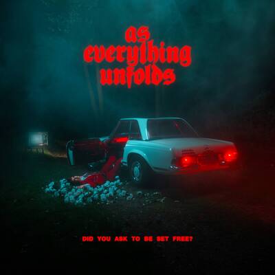 Did You Ask to Be Set Free? - As Everything Unfolds [CD]