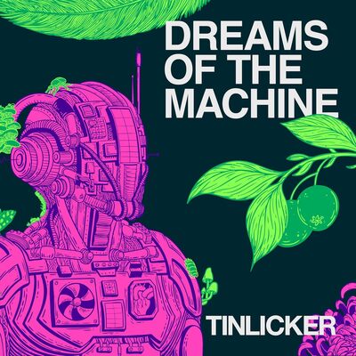 Dreams of the Machine - Tinlicker [VINYL]