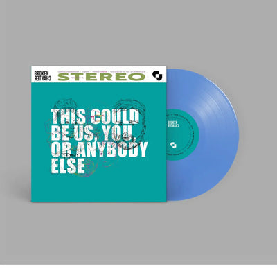 This Could Be Us, You Or Anybody Else - Broken Chanter [VINYL]