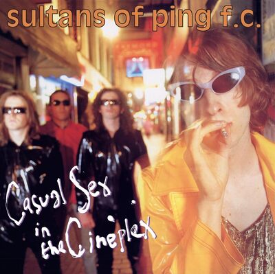 Casual Sex in the Cineplex - Sultans of Ping F.C. [VINYL Limited Edition]
