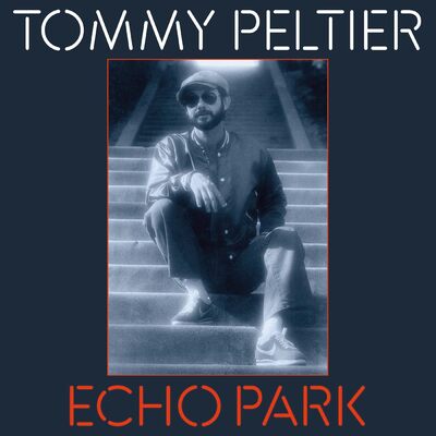 Echo Park (The 70's Sessions) - Tommy Peltier [VINYL]