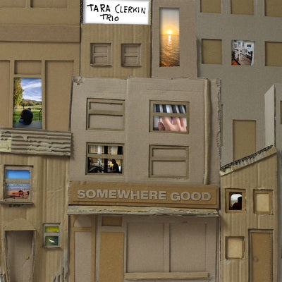 Somewhere Good - Tara Clerkin Trio [VINYL]