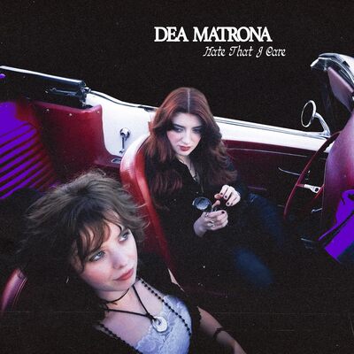 Hate That I Care - Dea Matrona [VINYL]