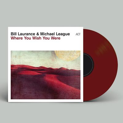 Where You Wish You Were - Bill Laurance & Michael League [VINYL]