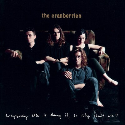Everybody Else Is Doing It So Why Can't We? - The Cranberries [VINYL]