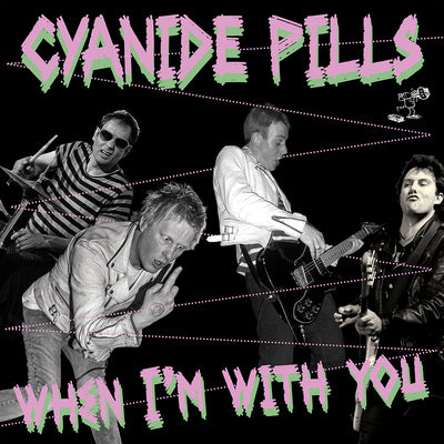 When I'm With You - Cyanide Pills [VINYL]