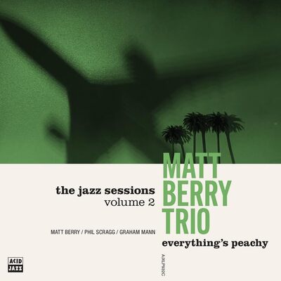 Everything's Peachy: The Jazz Sessions Vol. 2 - Matt Berry Trio [VINYL]