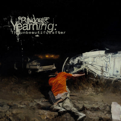 Yearning: The Unbeautiful After - Boundaries [CD]