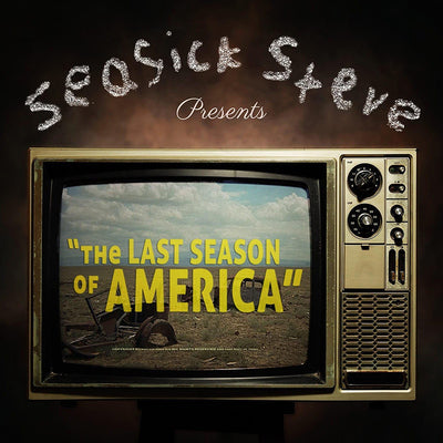 The Last Season of America - Seasick Steve [VINYL]