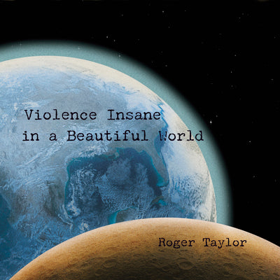 Violence Insane in a Beautiful World - Roger Taylor [VINYL]