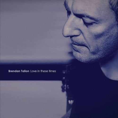 Love in these times - Brendan Tallon [CD]