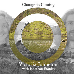 Change is Coming - Victoria Johnston with Jonathan Stanley [CD]