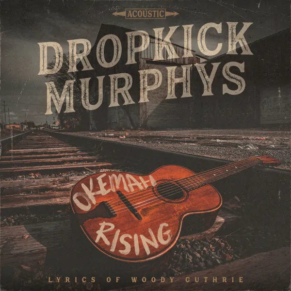 Okemah Rising:   - Dropkick Murphys [CD]