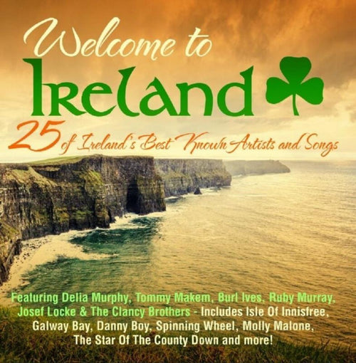 Welcome To Ireland: 25 of Ireland's Best Known Artists and Songs [CD]