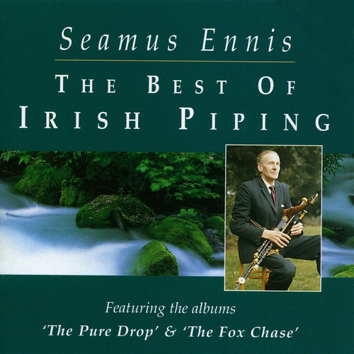 The Best Of Irish Piping: The Pure Drop & The Fox Chase: - Seamus Ennis [CD]