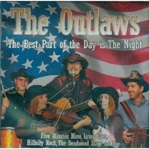 The Best Part Of The Day Is The Night: The Outlaws [CD]