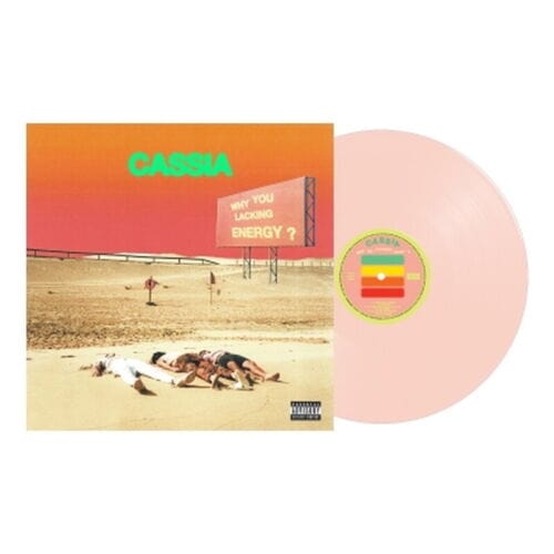 Why You Lacking Energy?: (Pink Edition)  - Cassia [Colour Vinyl]